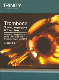 Trinity Trombone Scales & Arpeggios 2015 Sheet Music Songbook