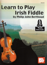 Learn To Play Irish Fiddle Berthoud Bk&audio Sheet Music Songbook