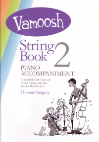 Vamoosh String Book 2 Gregory Piano Accompaniments Sheet Music Songbook