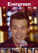 Evergreen + 7 Smash Hits Pvg Sheet Music Songbook