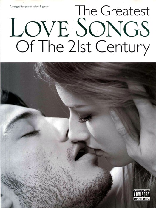 Greatest Love Songs Of The 21st Century Pvg Sheet Music Songbook