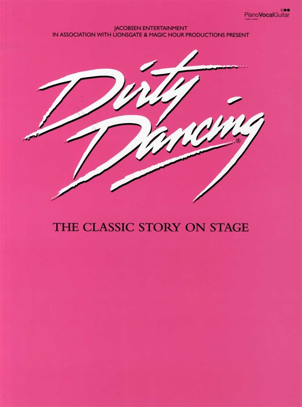 Dirty Dancing Stage Show Souvenir Songbook Pvg Sheet Music Songbook
