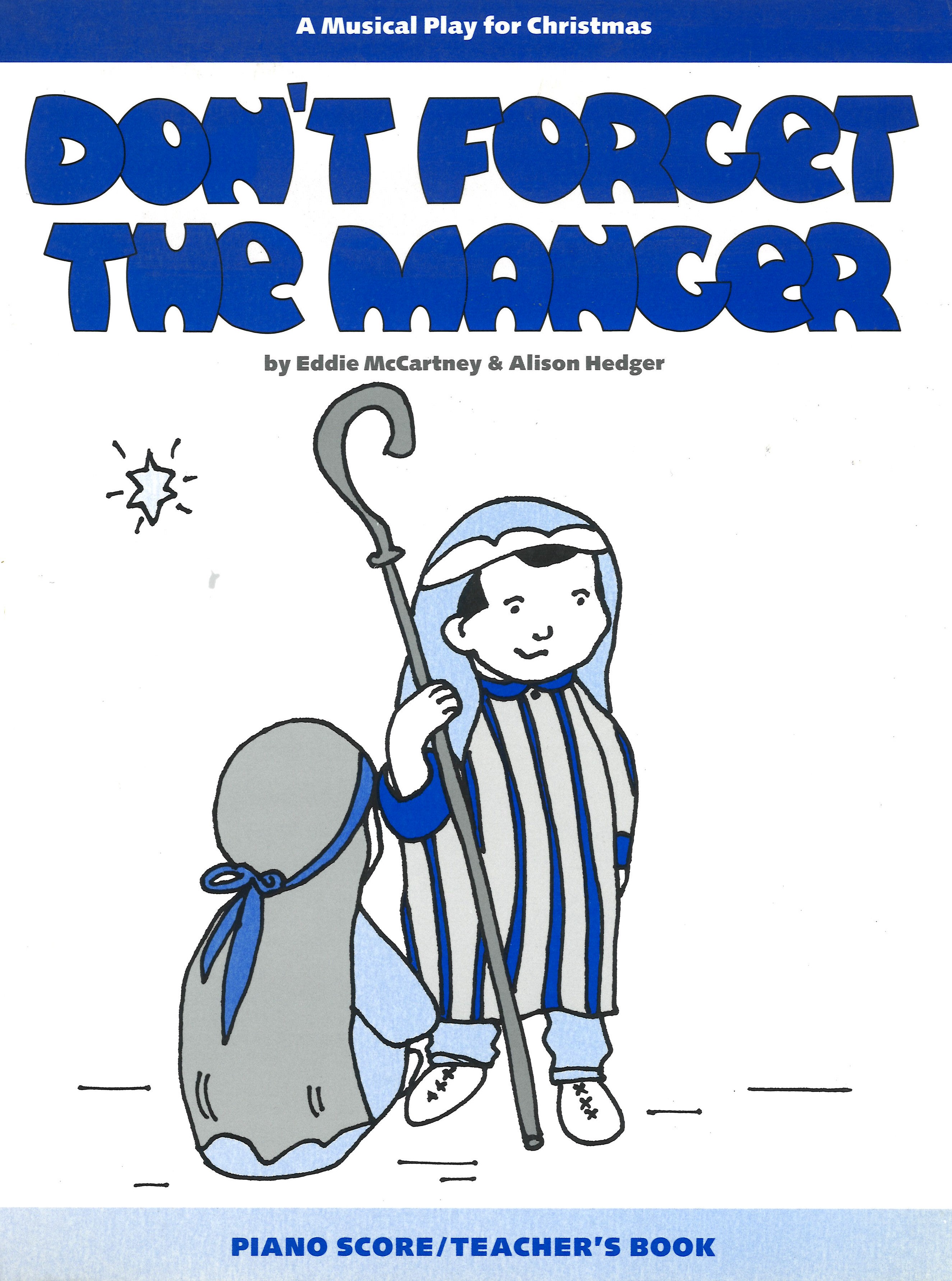 Dont Forget The Manger Piano Score / Teachers Bk Sheet Music Songbook