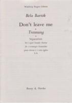 Dont Leave Me 6 Childrens Choruses Bartok Sa Sheet Music Songbook