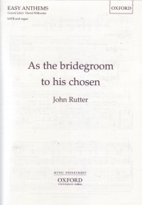 As The Bridegroom To His Chosen Rutter Satb Sheet Music Songbook