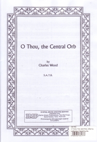 O Thou The Central Orb Wood/bramley Treb/al/ten/ba Sheet Music Songbook