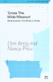 Cross The Wide Missouri Besig/price Ssa Sheet Music Songbook