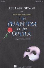 All I Ask Of You (phantom Of Opera) Brymer Satb Sheet Music Songbook