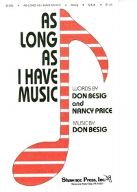 As Long As I Have Music Besig 3pt Ssa Sheet Music Songbook