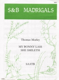 My Bonny Lass She Smileth Saatb  Morley Sheet Music Songbook