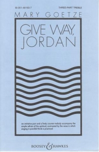 Give Way Jordon Goetze Ssa Sheet Music Songbook