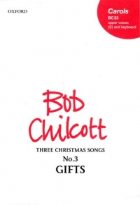 Gifts Chilcott Unison/piano (organ) Sheet Music Songbook