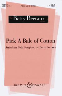 Pick A Bale Of Cotton Bertaux Ss Sheet Music Songbook