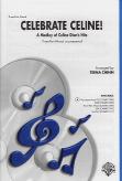 Celebrate Celine (dion) Medley Chinn 3pt Mixed Sheet Music Songbook