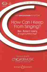 How Can I Keep From Singing? Lowry Arr. Hugh Ssa Sheet Music Songbook