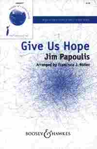 Give Us Hope Papoulis Ssa & Piano Sheet Music Songbook