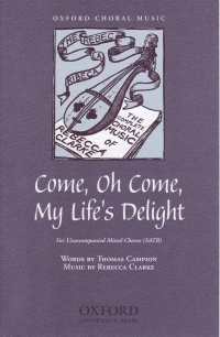 Come Oh Come My Lifes Delight Clarke Satb Sheet Music Songbook