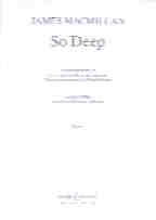 So Deep Macmillan Ssaattbb Sheet Music Songbook