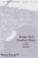 Bridge Over Troubled Water Shaw Satb/piano Sheet Music Songbook