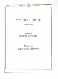 My Dog Spot Curwin Unison Sheet Music Songbook