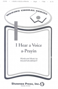 I Hear A Voice A-prayin Ttbb Bright Sheet Music Songbook