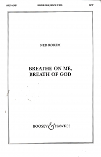 Breathe On Me, Breath Of God Rorem Satb Sheet Music Songbook