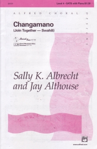 Changamano (join Together) Albrecht/althouse Satb Sheet Music Songbook