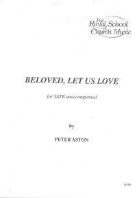 Beloved Let Us Love Aston Satb Unaccompanied Sheet Music Songbook