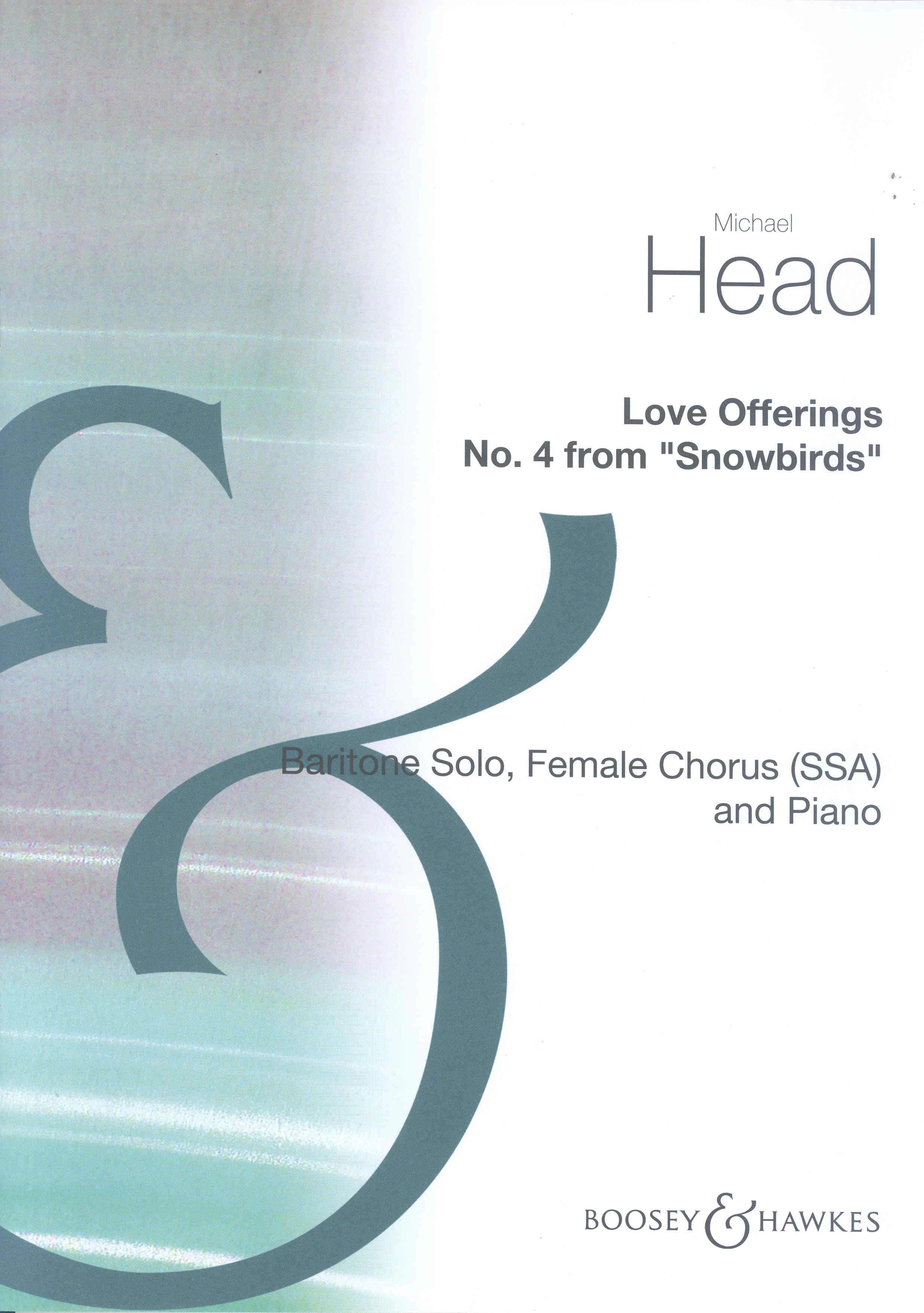 Love Offerings (snowbirds No4) Head Baritone & Ssa Sheet Music Songbook