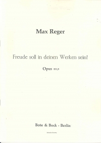 Reger Freude Soll In Deinen Werken Sein! Op83/8 Sheet Music Songbook