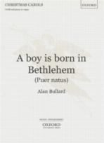 Boy Is Born (puer Natus) Bullard Sa(b) & Pf &organ Sheet Music Songbook