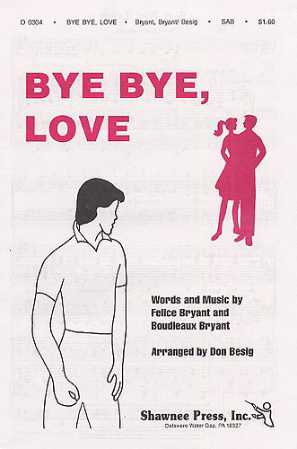 Bye Bye Love Everly Brothers Sab & Piano Sheet Music Songbook