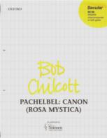 Pachelbel Canon (rosa Mystica) Chilcott Sssatb Sheet Music Songbook