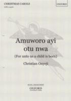 Amuworo Ayi Otu Nwa (for Unto Us A Child Is Born) Sheet Music Songbook