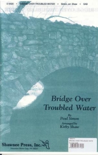 Bridge Over Troubled Water 3 Part Sab Sheet Music Songbook