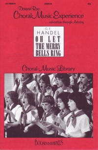 Oh Let The Merry Bells Ring Handel Choral Unison Sheet Music Songbook