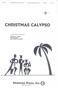 Christmas Calypso Satb Jones/yalanis/lorimer Sheet Music Songbook