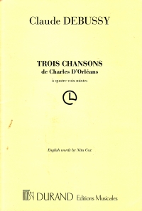 Chansons De Charles Dorleans (3) Debussy Satb Sheet Music Songbook