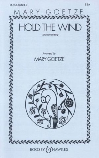 Hold The Wind Goetze Ssaa Sheet Music Songbook