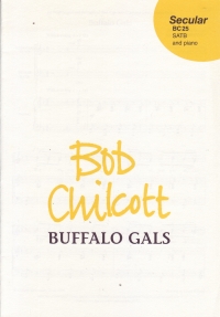 Buffalo Gals Chilcott Satb/piano Sheet Music Songbook