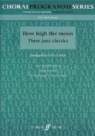 How High The Moon 3 Jazz Classics Ssa Sheet Music Songbook