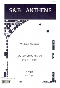 Admonition To Rulers Op43 Mathias Satb & Organ Sheet Music Songbook