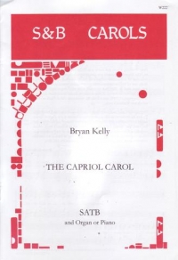 Capriol Carol Kelly Satb And Organ Or Piano Sheet Music Songbook