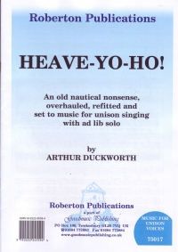 Heave-yo-ho Duckworth Unison Sheet Music Songbook