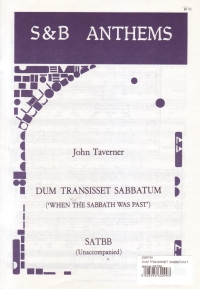 Dum Transisset Sabbatum Taverner Satbb Sheet Music Songbook