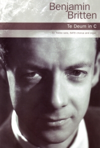 Te Deum In C  Britten Sop/satb/organ Accomp Sheet Music Songbook