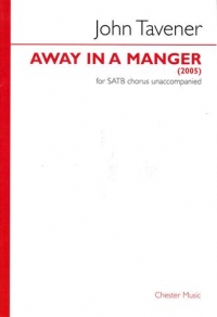 Away In A Manger Tavener Satb Unaccompanied Sheet Music Songbook