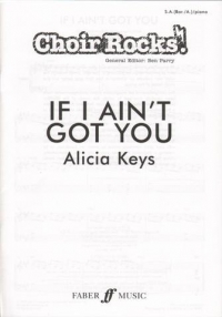 If I Aint Got You Alicia Keys Choir Rocks Sa/men Sheet Music Songbook