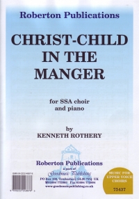 Christ Child In The Manger Rothery Ssa Sheet Music Songbook