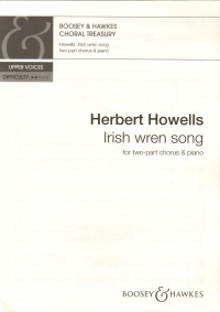 Irish Wren Song Howells 2pt Chorus & Piano Sheet Music Songbook